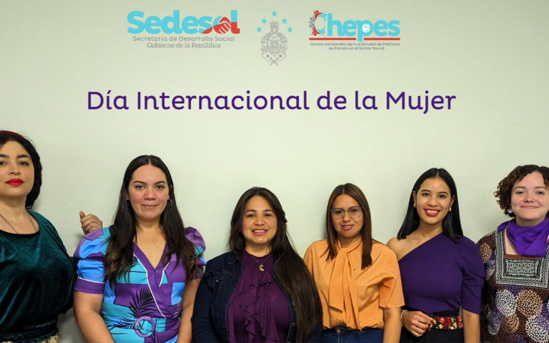 Desde el CHEPES-SEDESOL se conmemora el día Internacional de la Mujer Trabajadora.